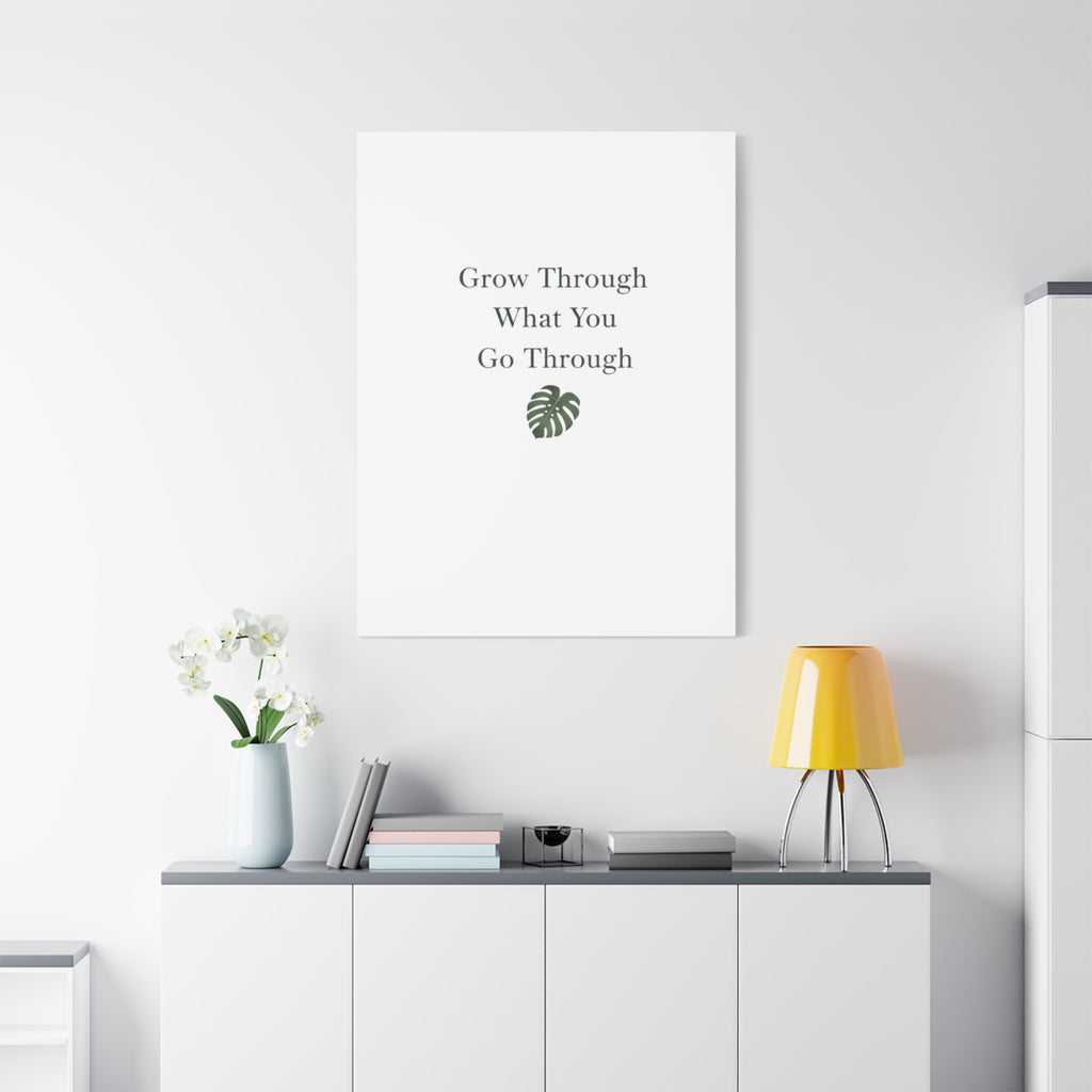 Grow Through What You Go Through Canvas Wall Art — Inspirational Quote Botanical Print