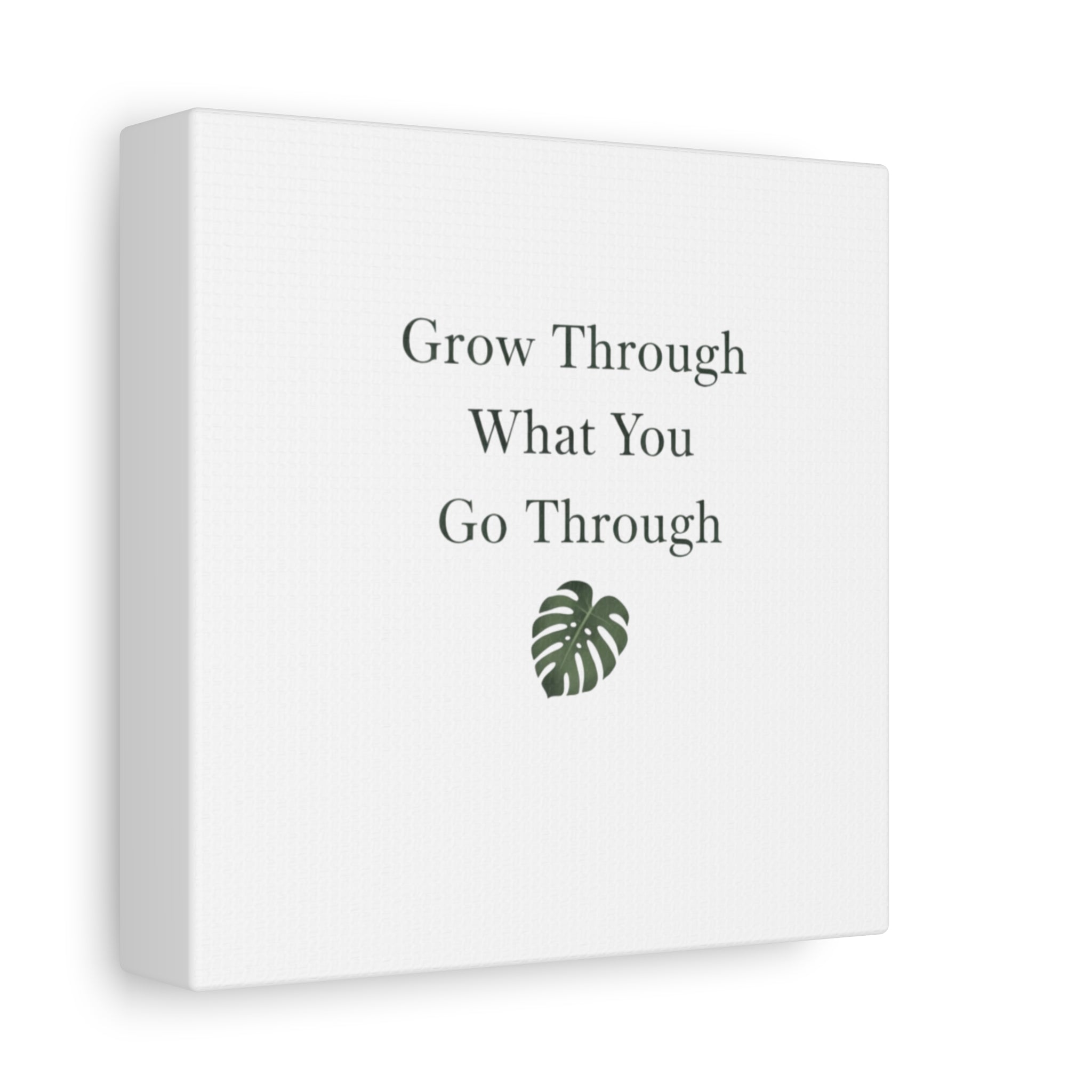 Grow Through What You Go Through Canvas Wall Art — Inspirational Quote Botanical Print