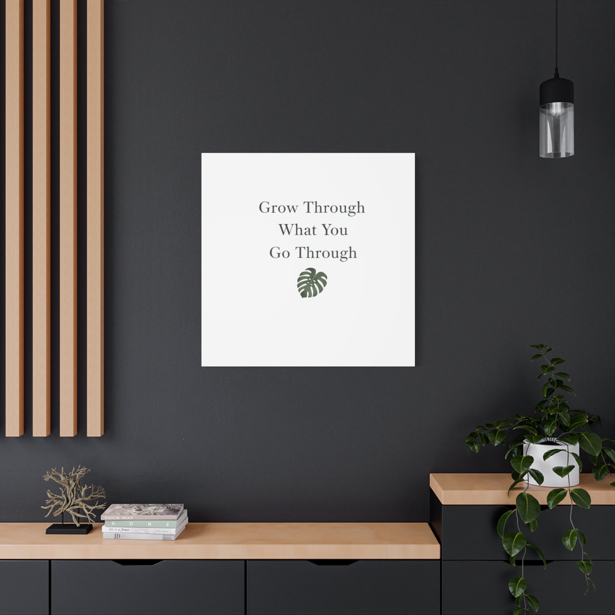 Grow Through What You Go Through Canvas Wall Art — Inspirational Quote Botanical Print