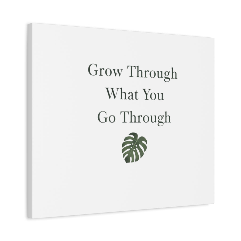 Grow Through What You Go Through Canvas Wall Art — Inspirational Quote Botanical Print