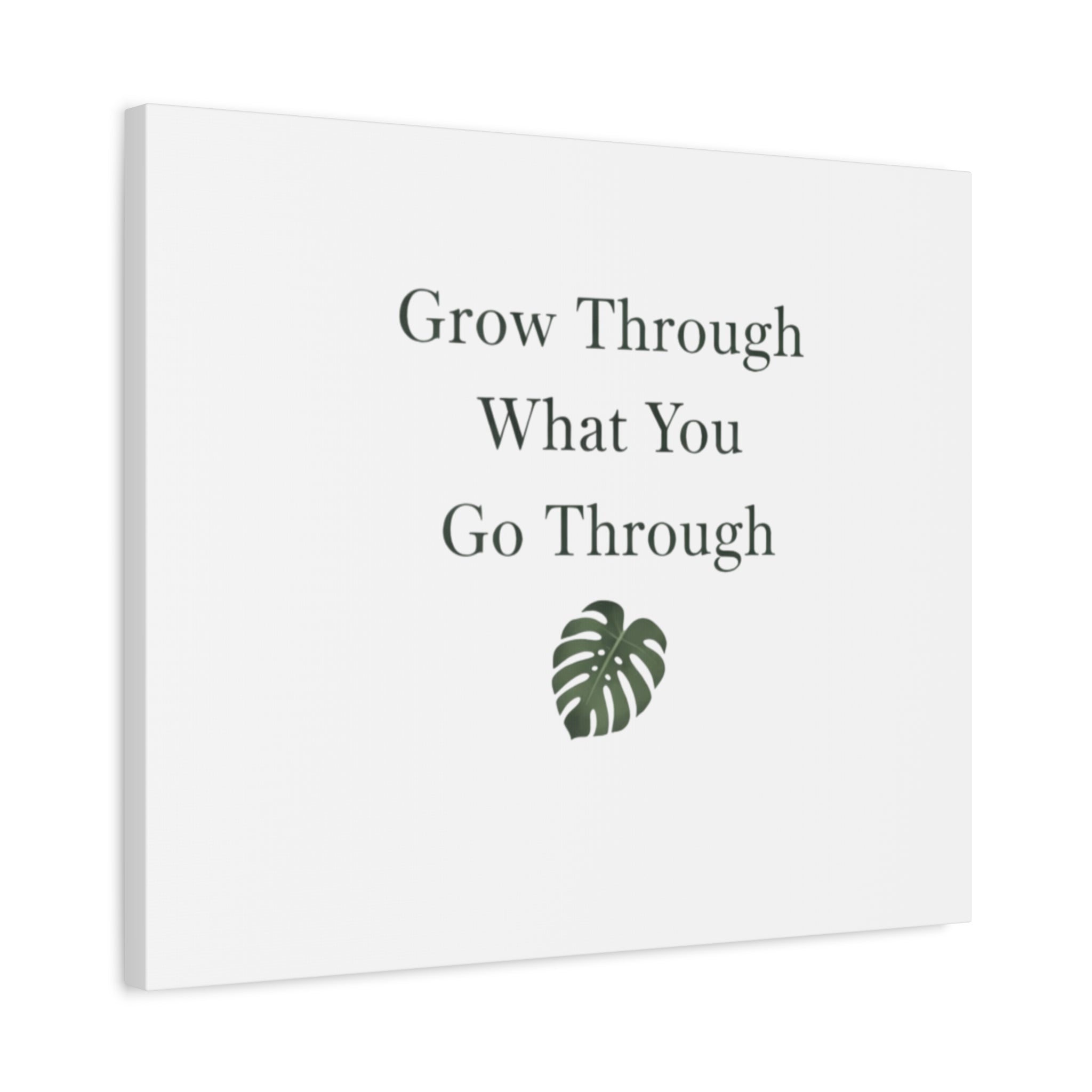 Grow Through What You Go Through Canvas Wall Art — Inspirational Quote Botanical Print