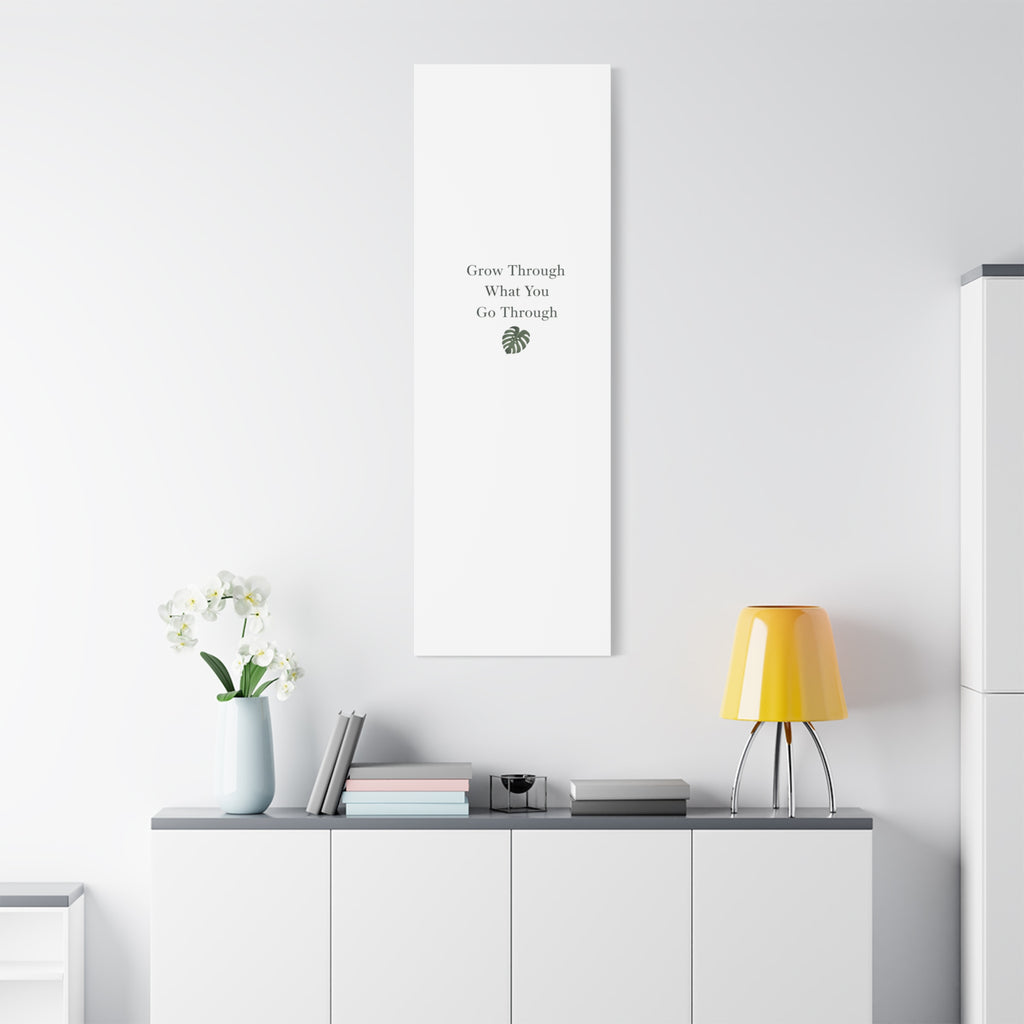 Grow Through What You Go Through Canvas Wall Art — Inspirational Quote Botanical Print