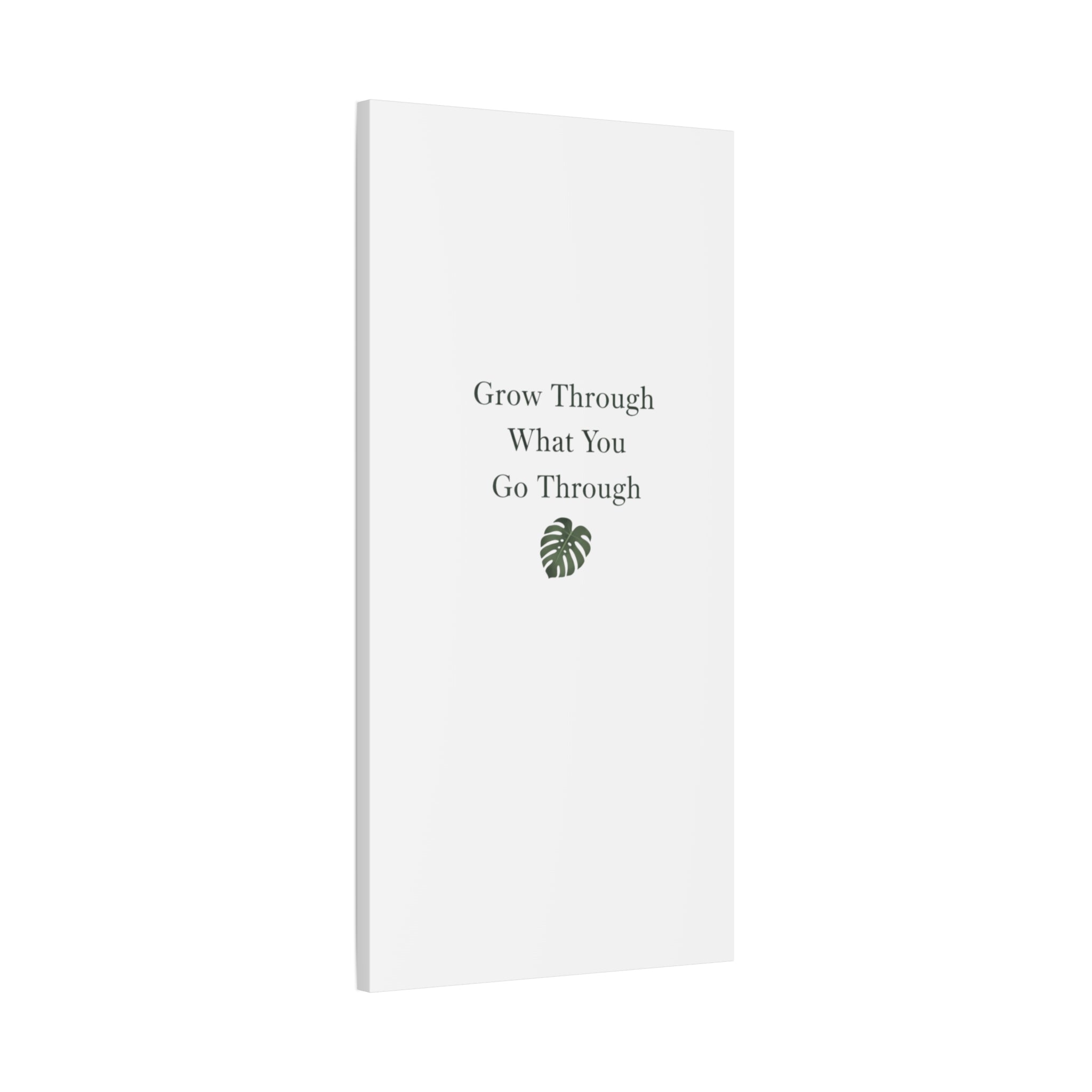 Grow Through What You Go Through Canvas Wall Art — Inspirational Quote Botanical Print