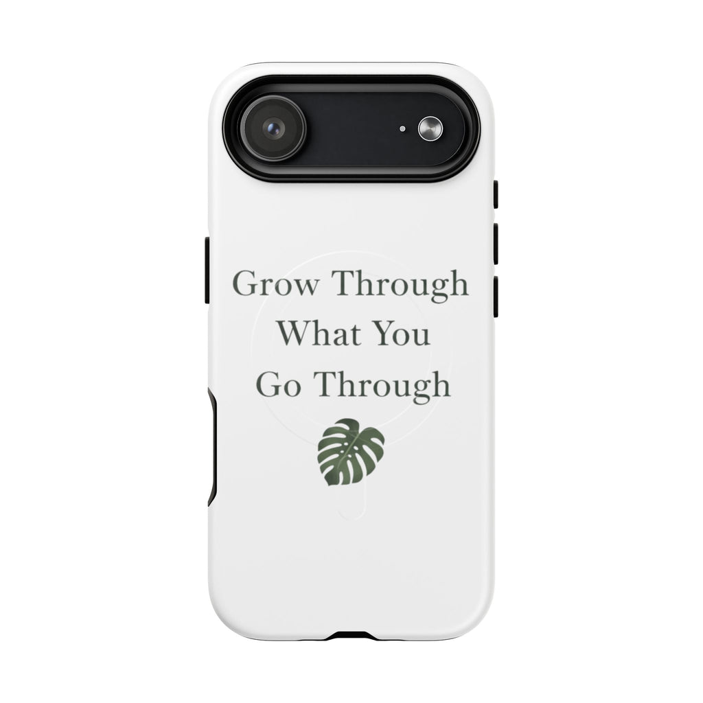 Grow Through What You Go Through Tough Magnetic Phone Case — Inspirational Protective Phone Cover