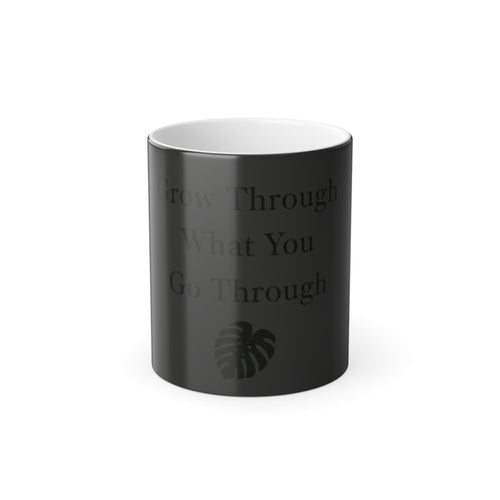 Color-Changing Mug — "Grow Through What You Go Through" Inspirational 11oz