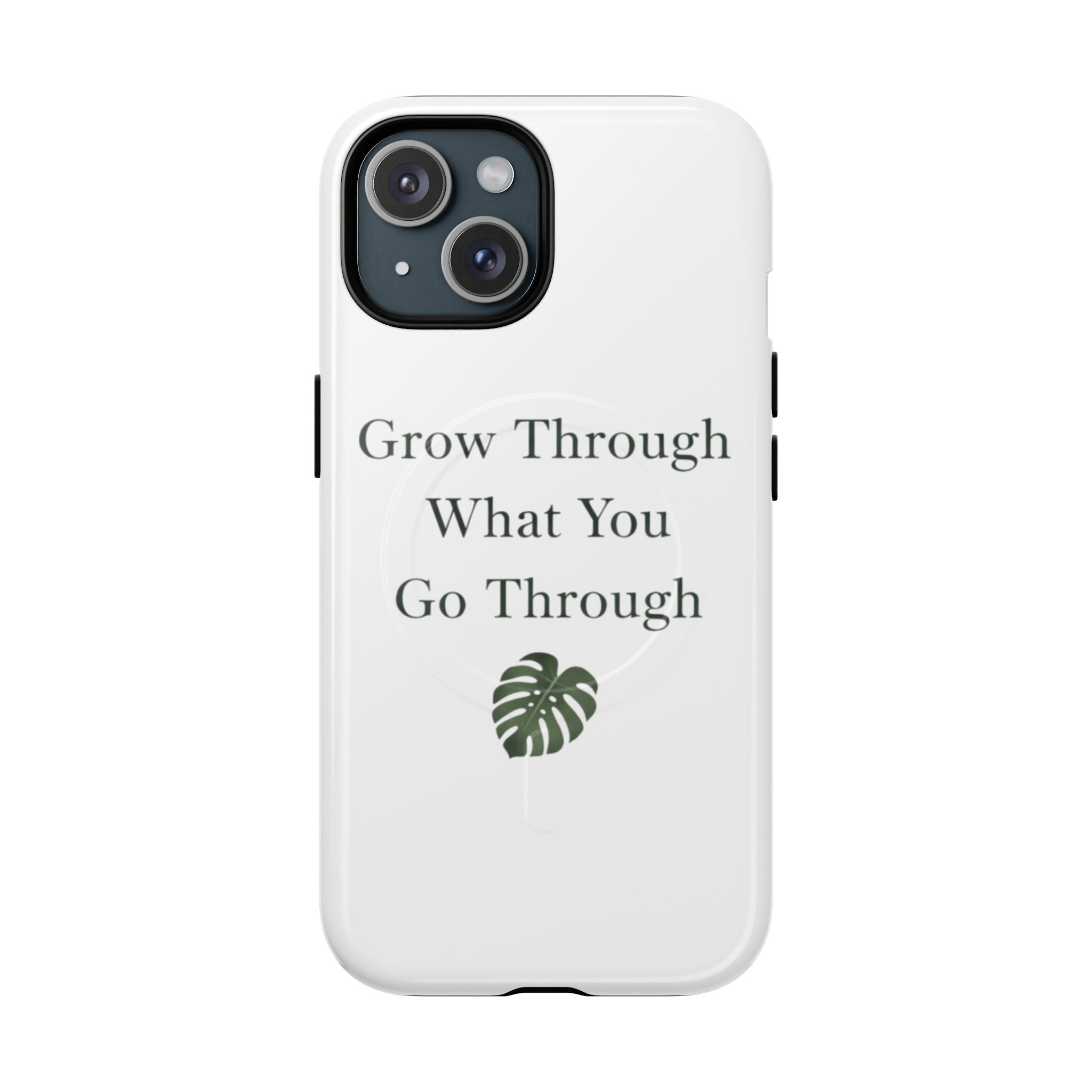 Grow Through What You Go Through Tough Magnetic Phone Case — Inspirational Protective Phone Cover