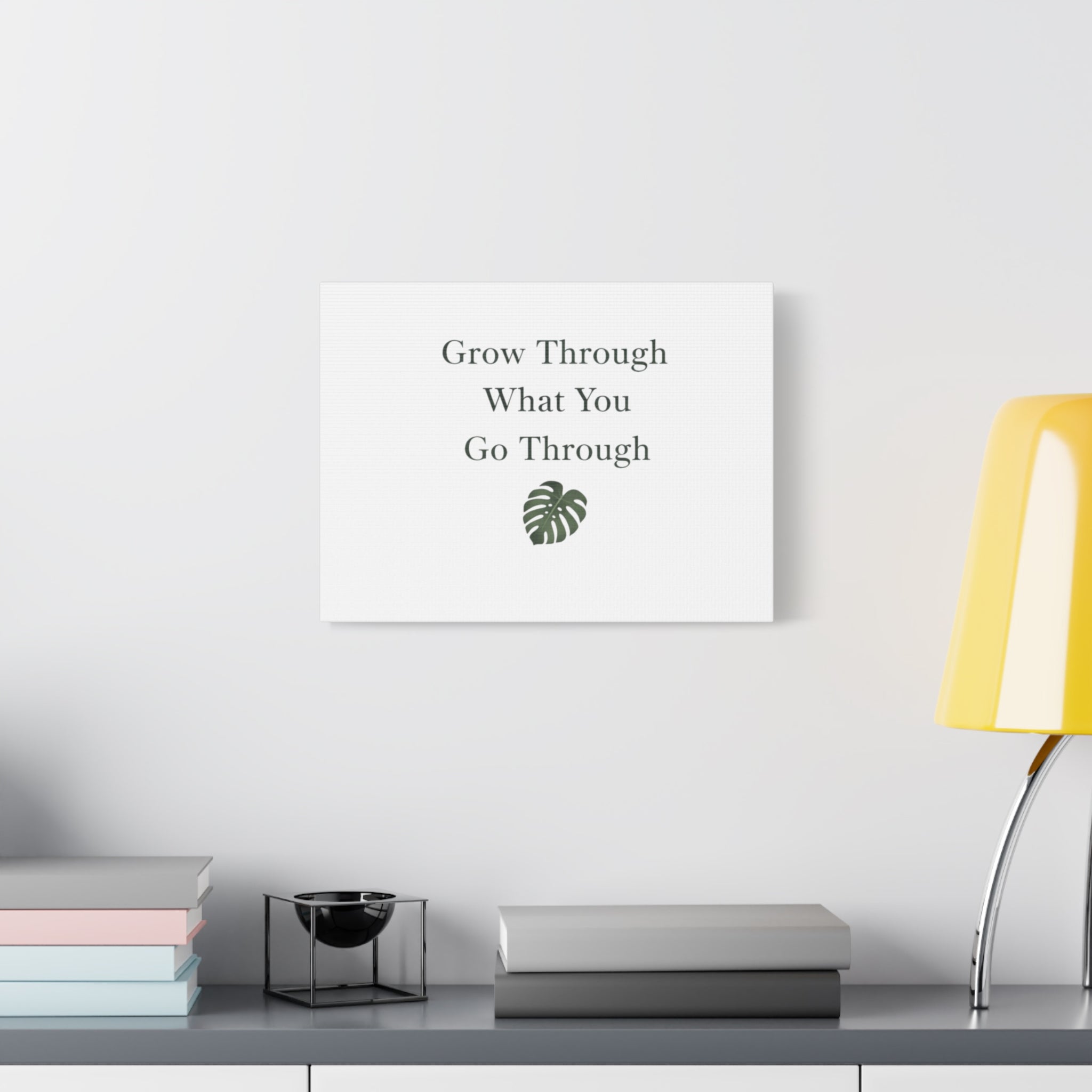 Grow Through What You Go Through Canvas Wall Art — Inspirational Quote Botanical Print