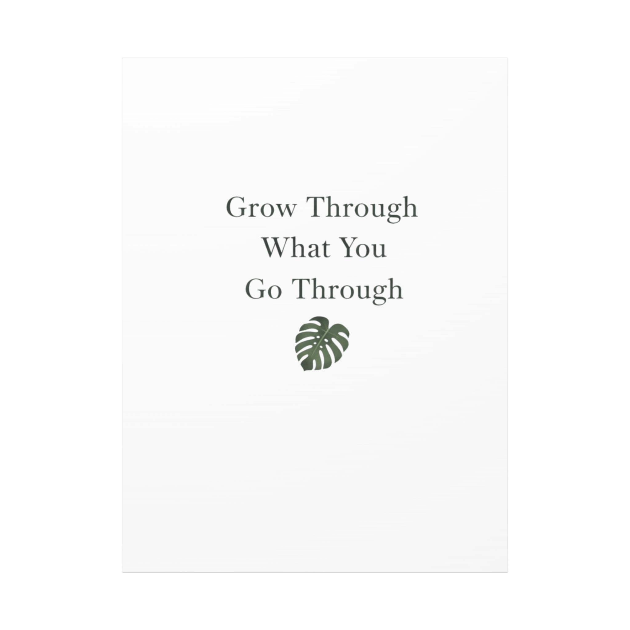 Grow Through What You Go Through Canvas Wall Art — Inspirational Quote Botanical Print
