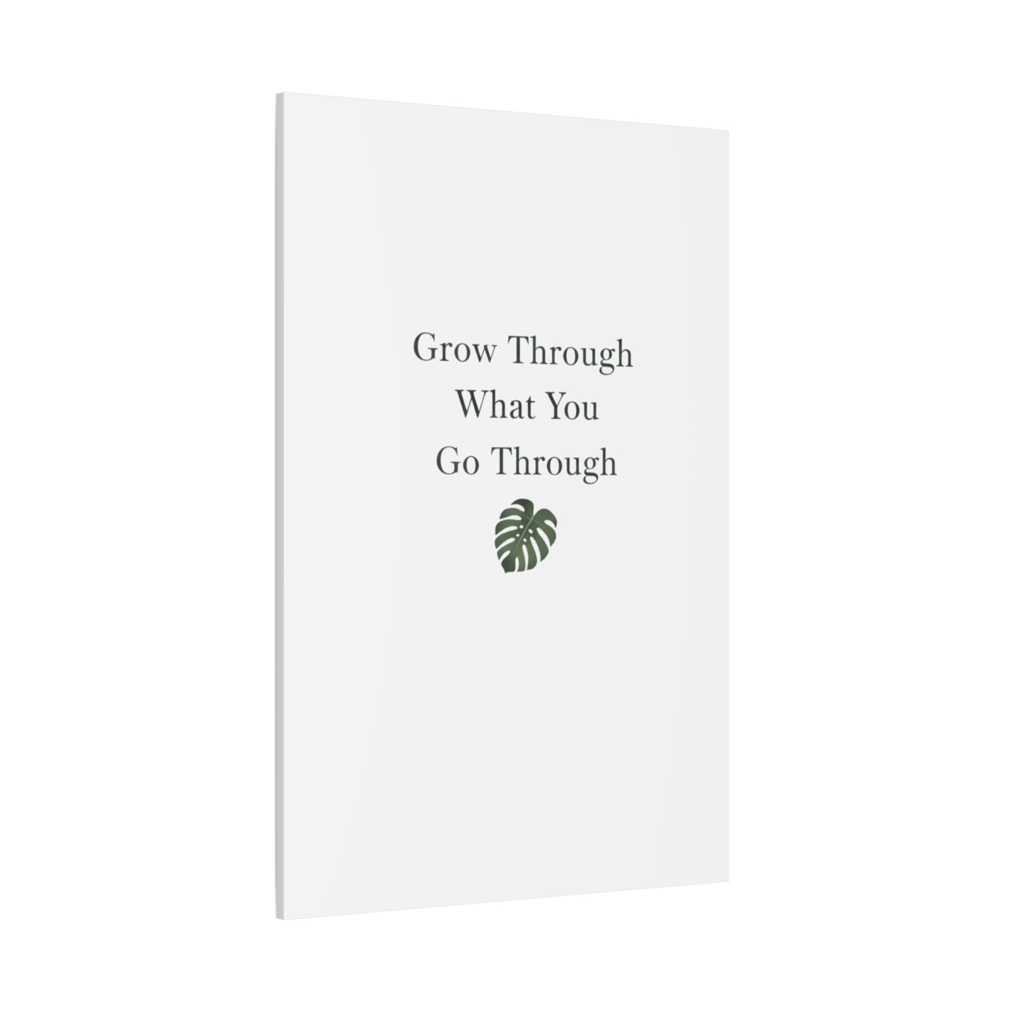Grow Through What You Go Through Canvas Wall Art — Inspirational Quote Botanical Print