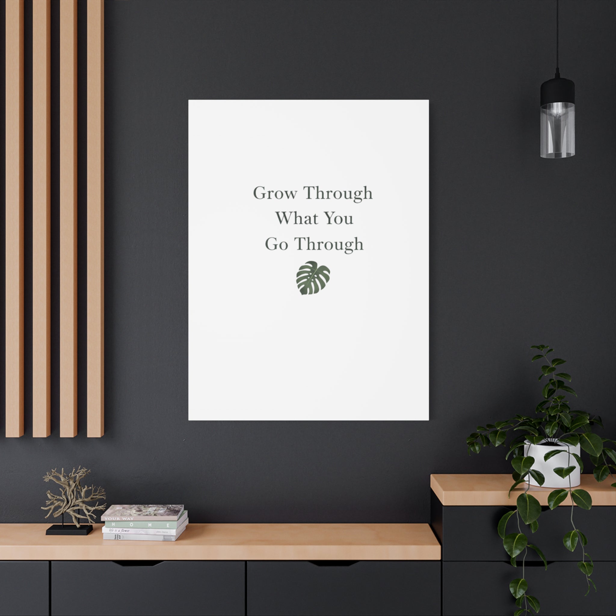 Grow Through What You Go Through Canvas Wall Art — Inspirational Quote Botanical Print