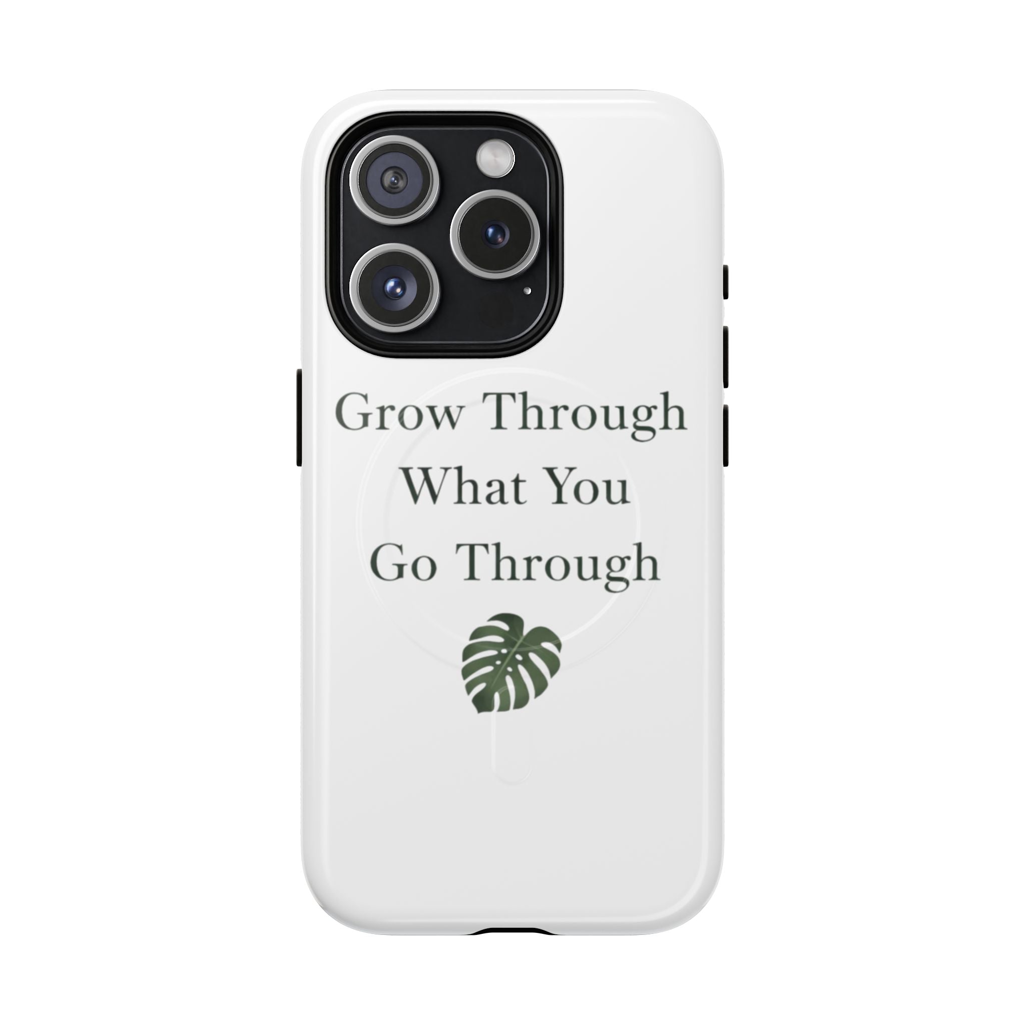 Grow Through What You Go Through Tough Magnetic Phone Case — Inspirational Protective Phone Cover