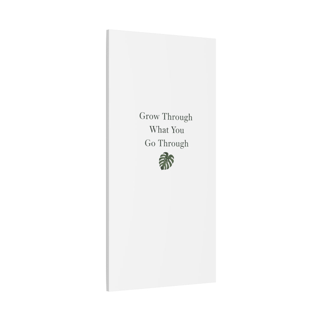 Grow Through What You Go Through Canvas Wall Art — Inspirational Quote Botanical Print