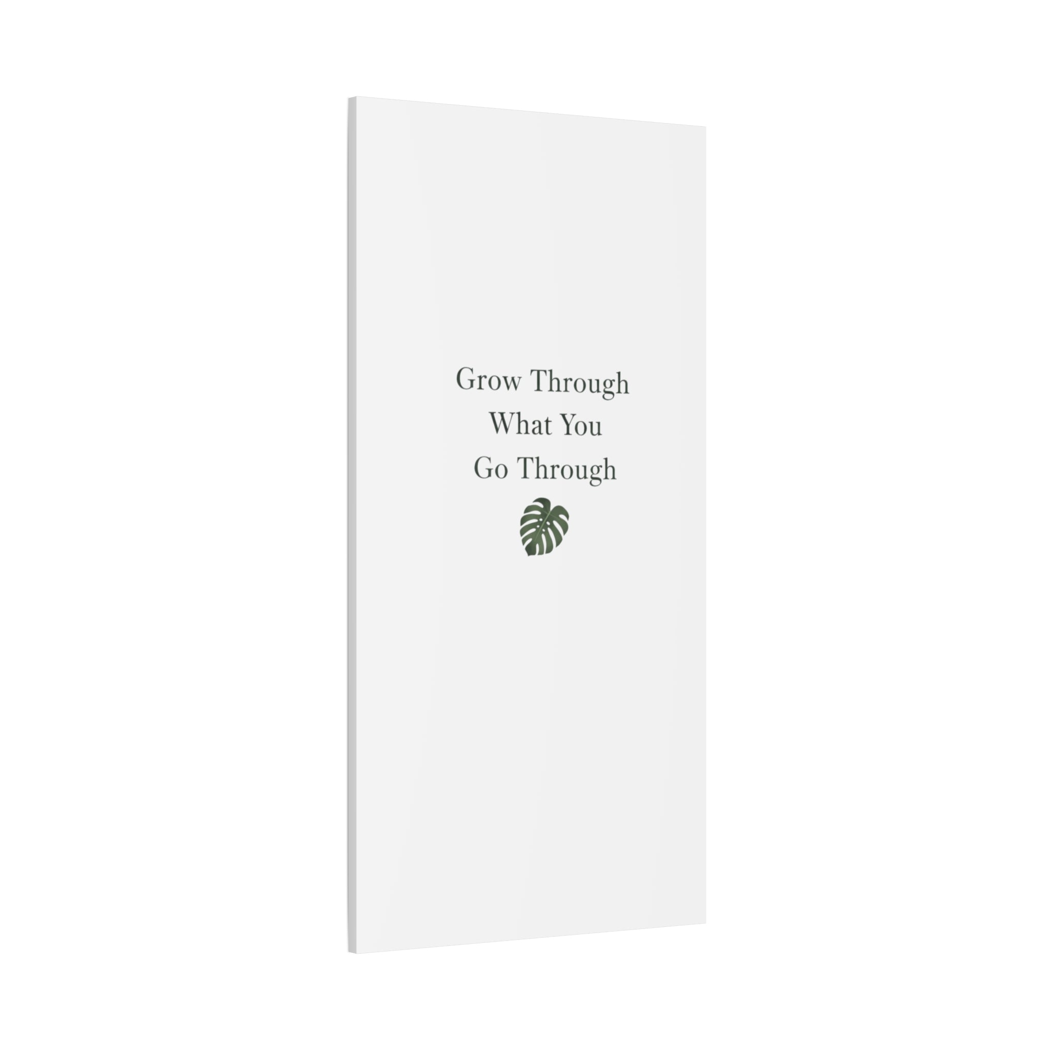 Grow Through What You Go Through Canvas Wall Art — Inspirational Quote Botanical Print