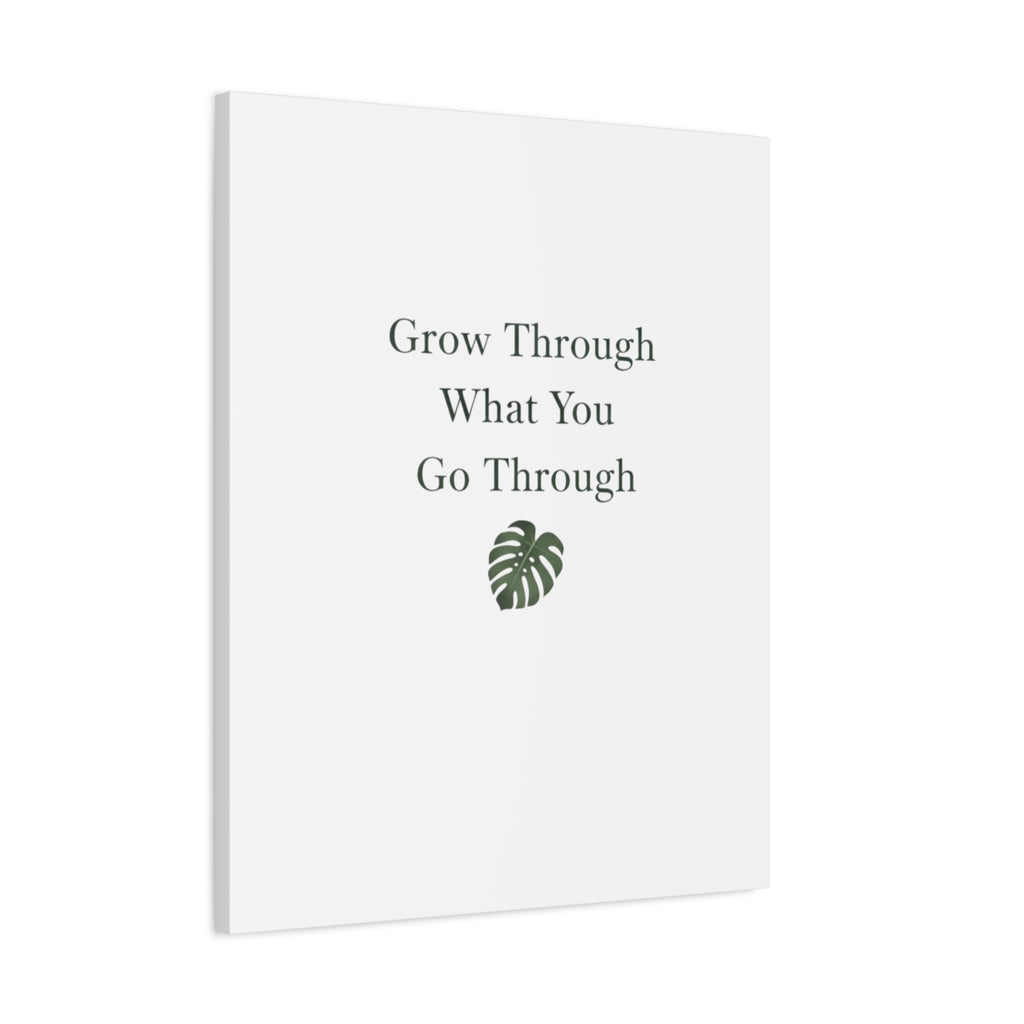 Grow Through What You Go Through Canvas Wall Art — Inspirational Quote Botanical Print
