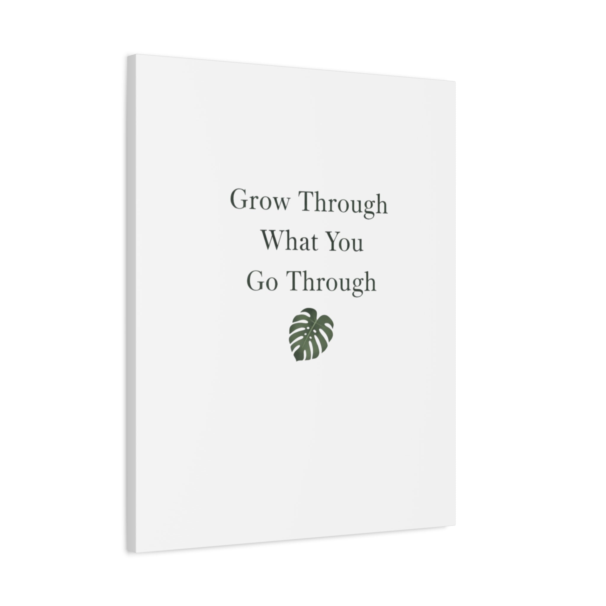 Grow Through What You Go Through Canvas Wall Art — Inspirational Quote Botanical Print