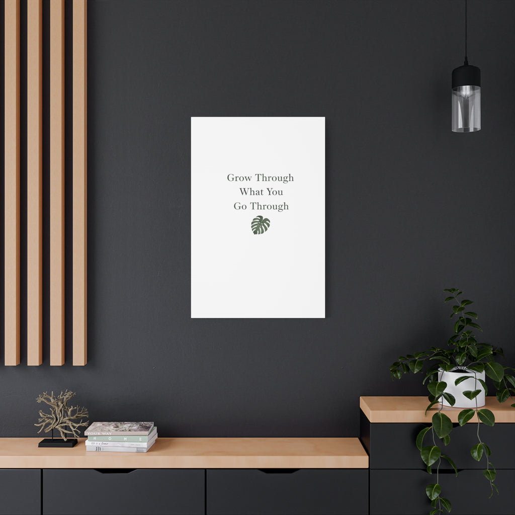 Grow Through What You Go Through Canvas Wall Art — Inspirational Quote Botanical Print