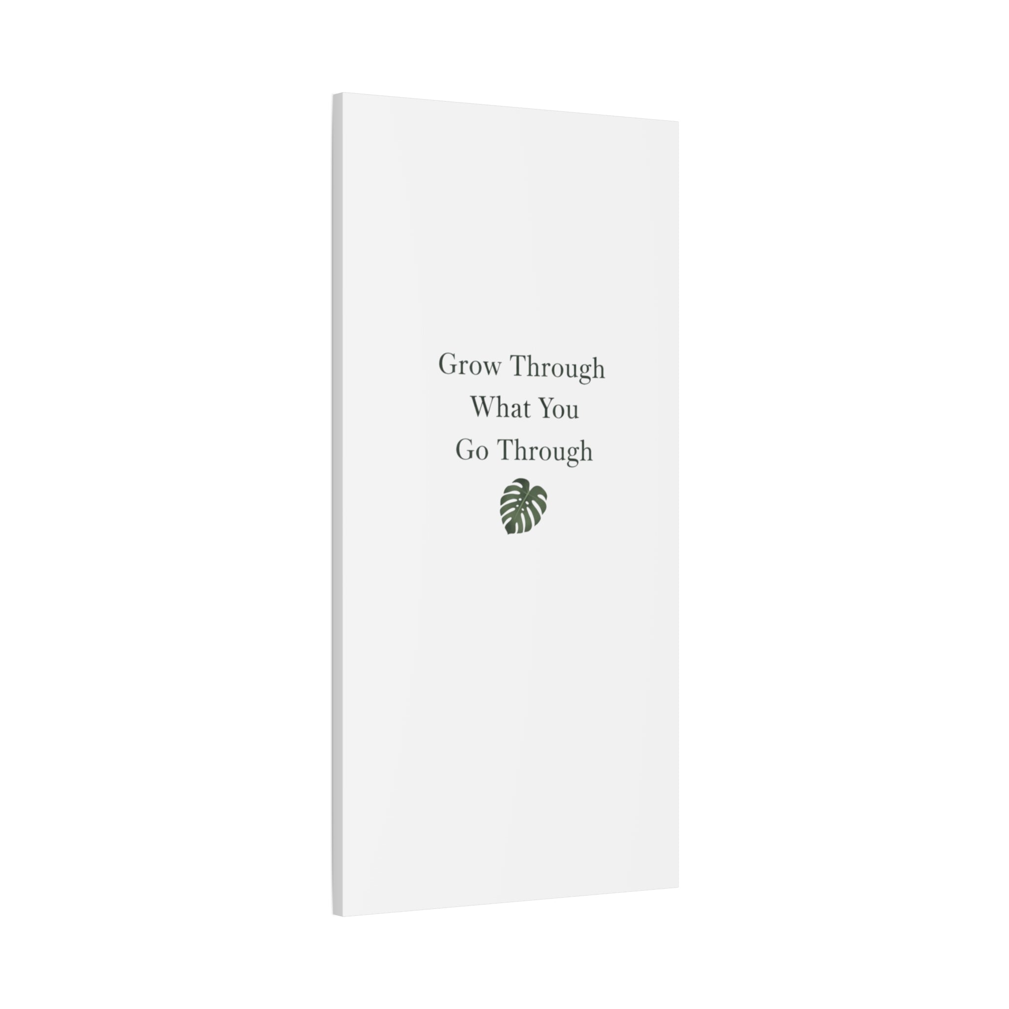 Grow Through What You Go Through Canvas Wall Art — Inspirational Quote Botanical Print