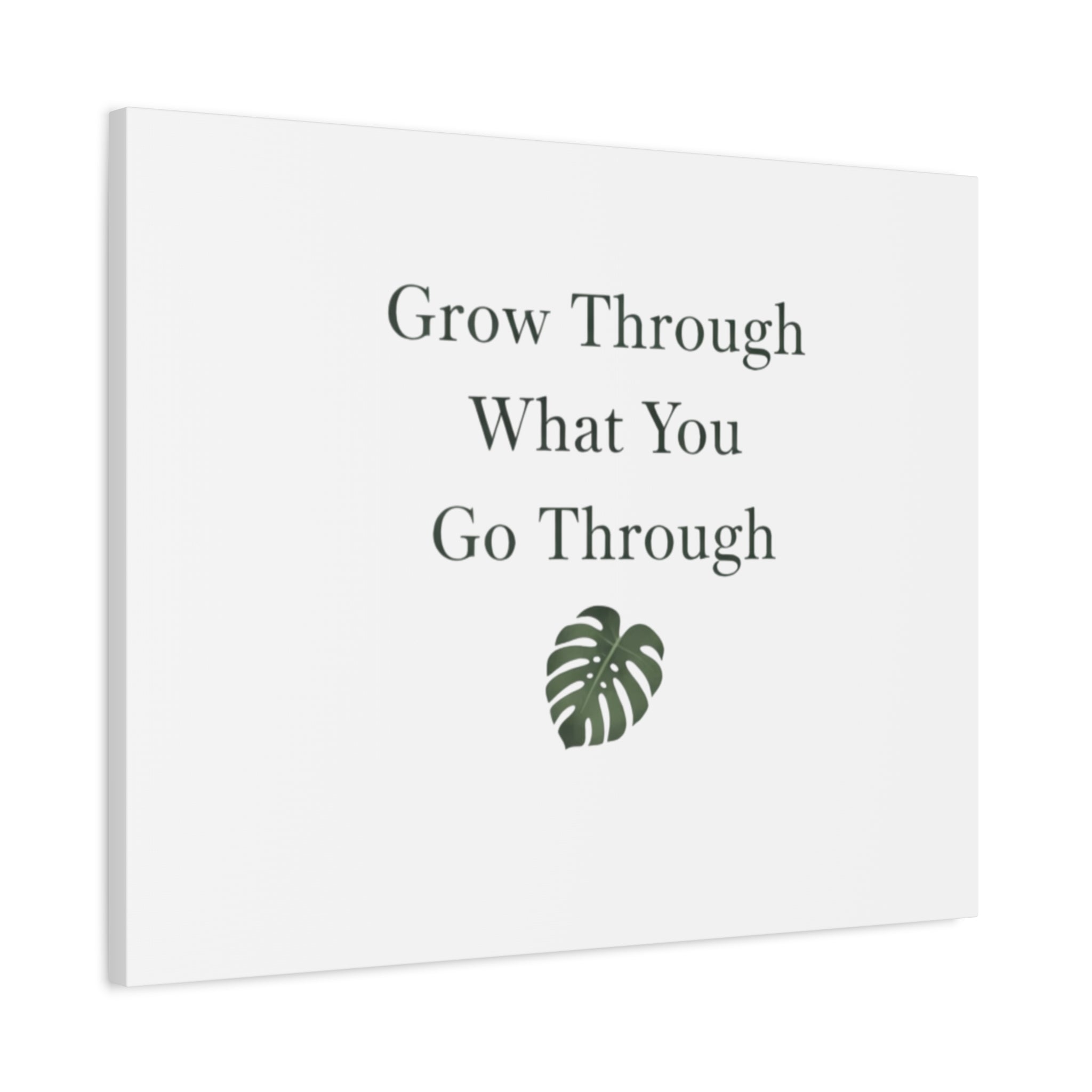 Grow Through What You Go Through Canvas Wall Art — Inspirational Quote Botanical Print