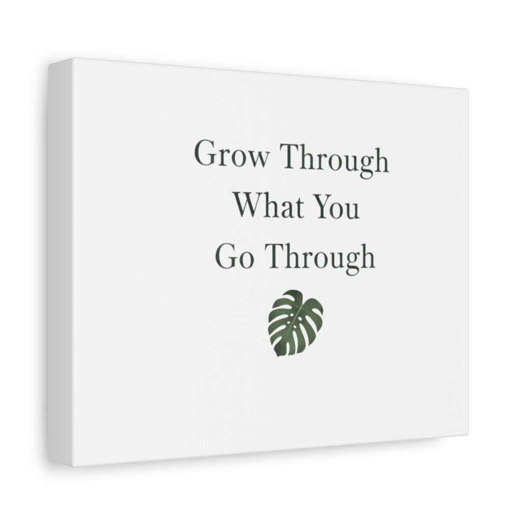 Grow Through What You Go Through Canvas Wall Art — Inspirational Quote Botanical Print