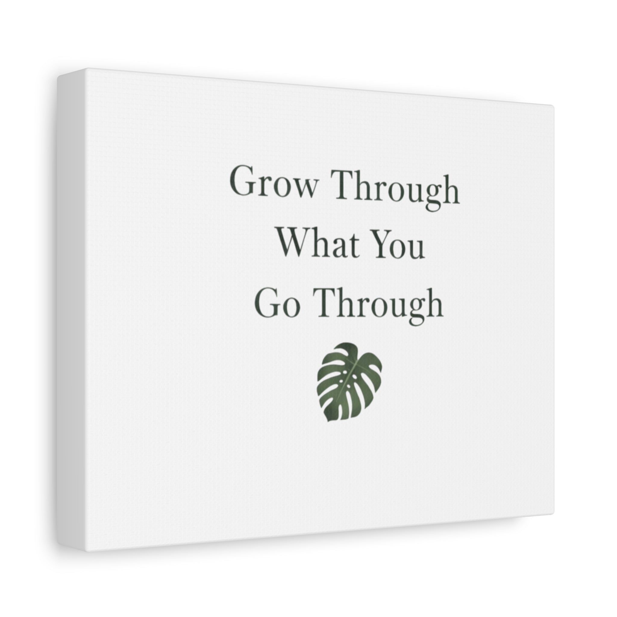 Grow Through What You Go Through Canvas Wall Art — Inspirational Quote Botanical Print