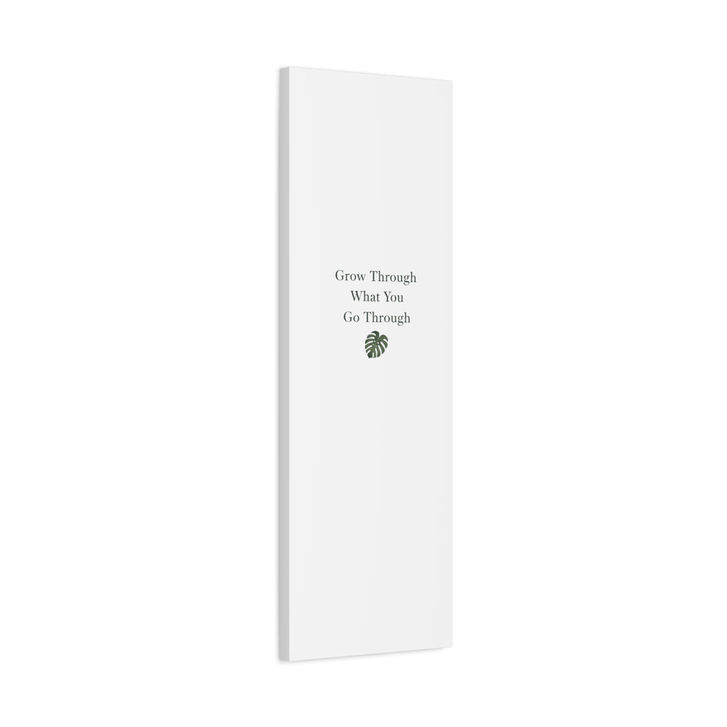 Grow Through What You Go Through Canvas Wall Art — Inspirational Quote Botanical Print